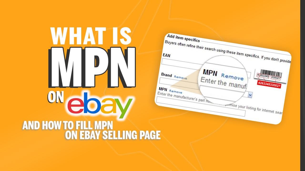 What is MPN on eBay? Complete UK Guide to Manufacturer Part Numbers for ...
