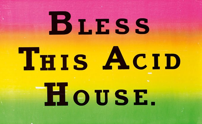 bless this acid house poster