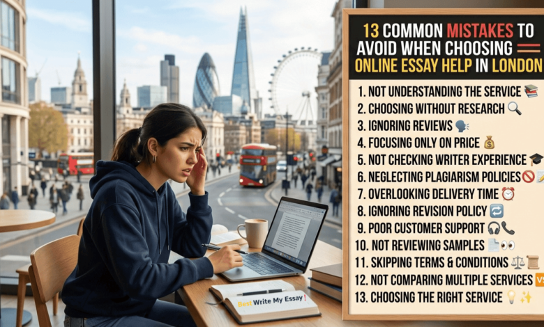 Common Mistakes To Avoid When Choosing Online Essay Help in London