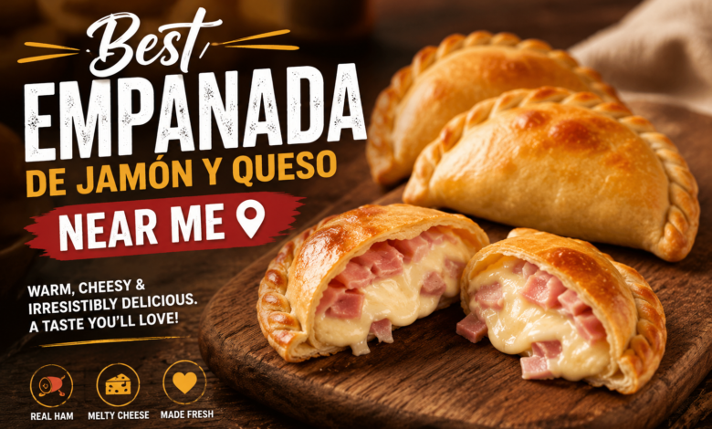 Best Empanada de Jamón y Queso Near Me