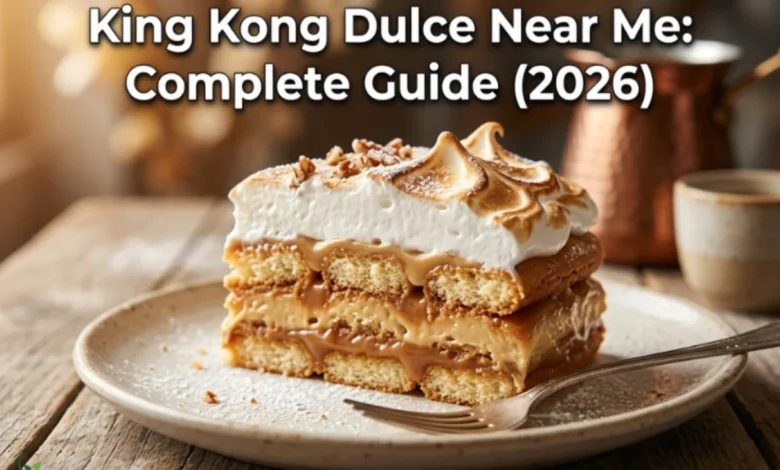 Best King Kong Dulce Near Me